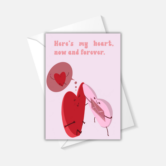 Greeting Card - Here's my heart, now and forever.