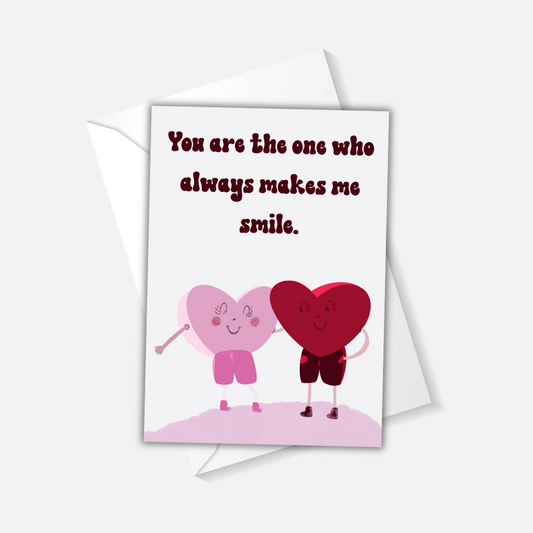 Greeting Card - You are the one who always makes me smile